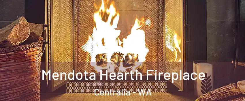  Mendota Hearth Fireplace Centralia - WA